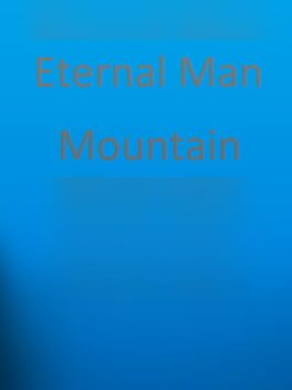 Eternal Man: Mountain
