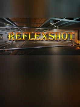 ReflexShot