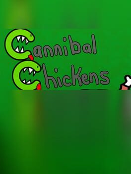 Cannibal Chickens