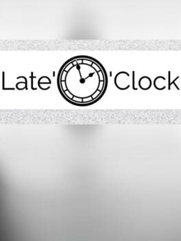 Late'O'Clock