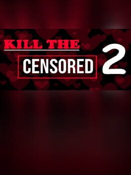Kill the Censored 2