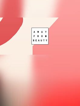 Away from beauty