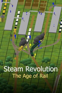 Steam Revolution: The Age of Rail