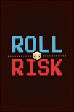 Roll & Risk