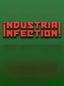 Industrial Infection!