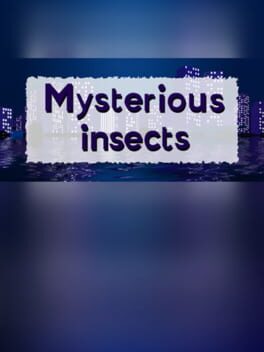 Mysterious insects