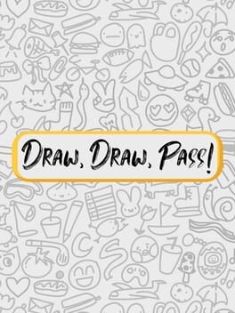 Draw, Draw, Pass!