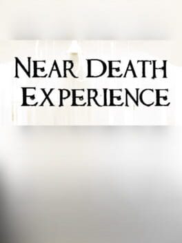 Near Death Experience