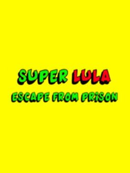Super Lula Escape From Prison