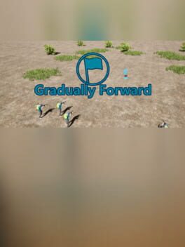 Gradually Forward