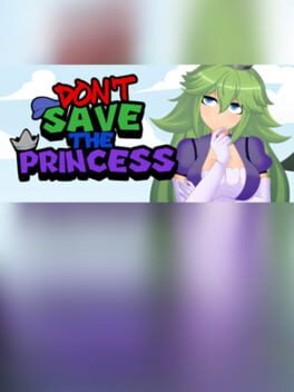 Don't Save the Princess