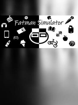Fatman Simulator