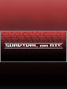 Survival or die