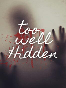 Too Well Hidden