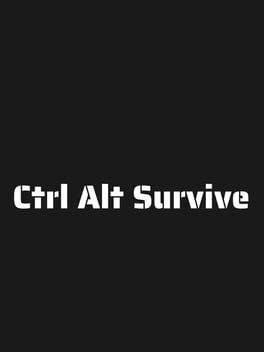 Ctrl Alt Survive