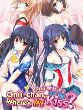 Onii Kiss: Onii-chan, Where's My Kiss?