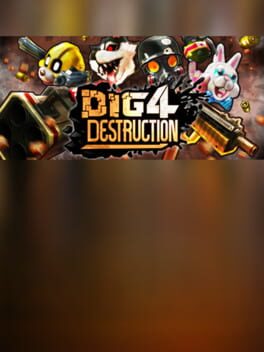 Dig 4 Destruction