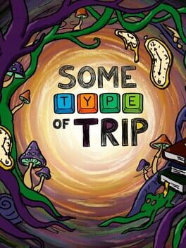 Some Type of Trip