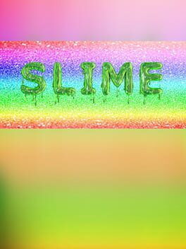 Slime!!