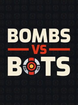 Bombs vs Bots