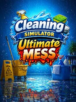 Cleaning Simulator: Ultimate Mess