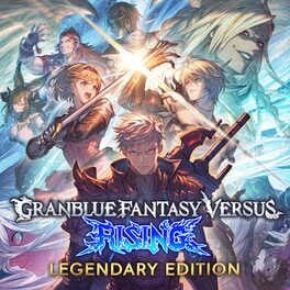 Granblue Fantasy Versus: Rising - Legendary Edition
