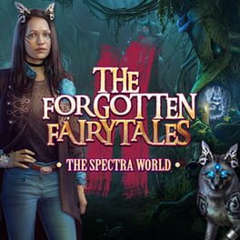 The Forgotten Fairy Tales: The Spectra World
