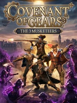 Covenant of Gears: The 3 Musketeers