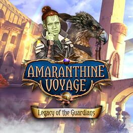 Amaranthine Voyage: Legacy of the Guardians