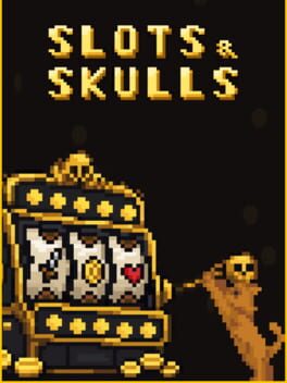 Slots & Skulls