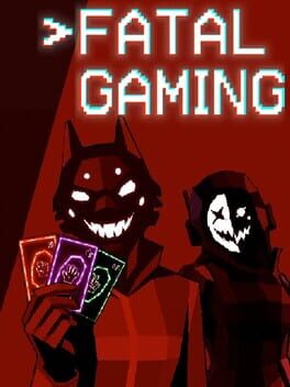 Fatal Gaming