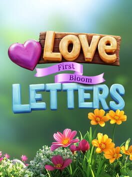 Love Letters: First Bloom
