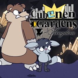 Cubenen Gardens: Kingdom