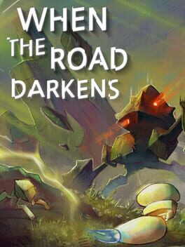 When the Road Darkens