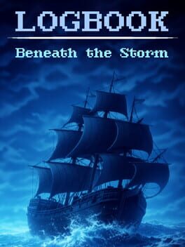 Logbook: Beneath the Storm