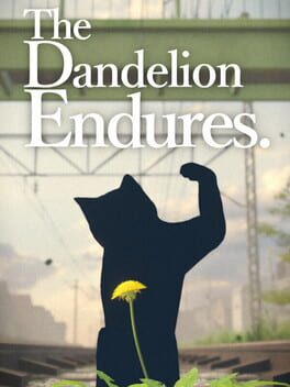 The Dandelion Endures.