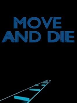 Move and Die