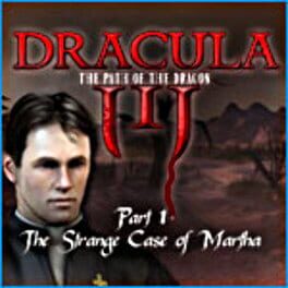Dracula III: The Path of the Dragon - Part 1: The Strange Case of Martha