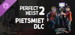 Perfect Heist 2: Pietsmiet DLC