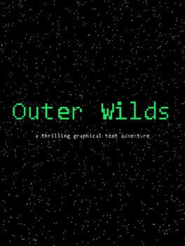 Outer Wilds: A Thrilling Graphical Text Adventure