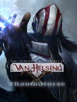 The Incredible Adventures of Van Helsing: Thaumaturge