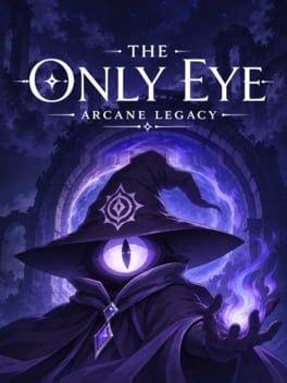 The Only Eye: Arcane Legacy