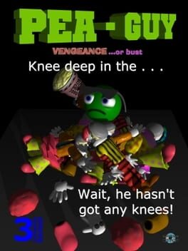 Pea-Guy: Vengeance... or bust